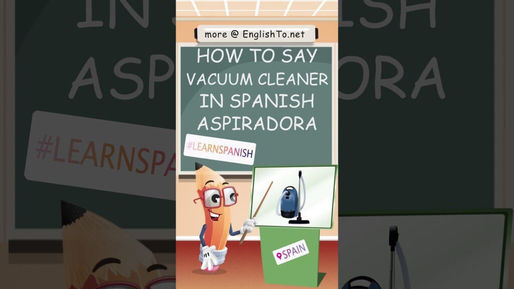 how-do-you-say-vacuum-in-spanish