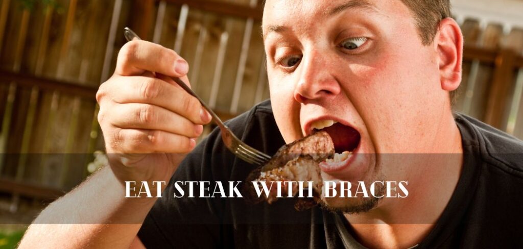 can-i-eat-steak-with-braces