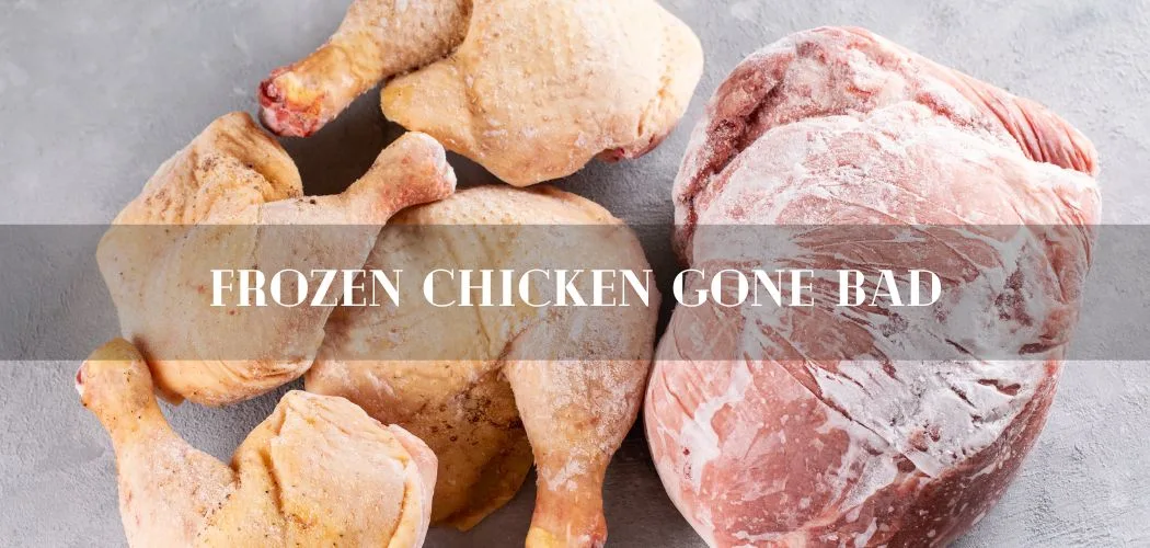 Frozen Chicken Gone Bad