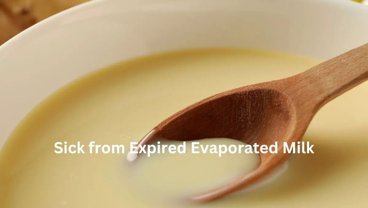Sick from Expired Evaporated Milk