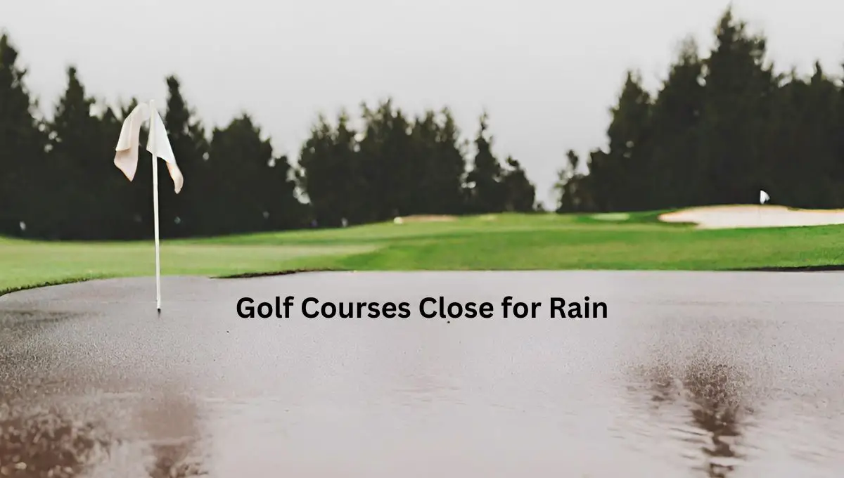 Golf Courses Close for Rain