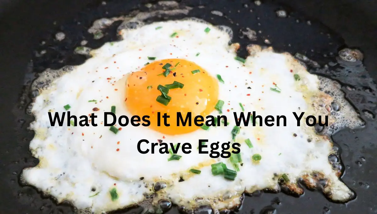 What Does It Mean When You Crave Eggs